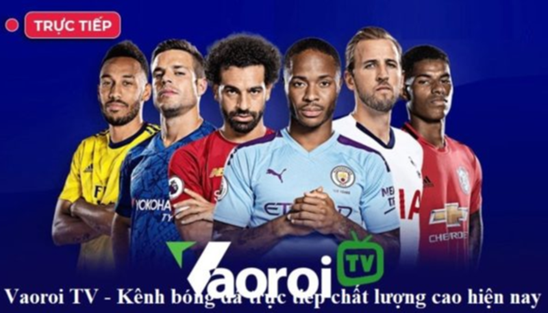 Vaoroi – Nguồn cung cấp link sopcast cho dân nghiện bóng đá chính hiệu