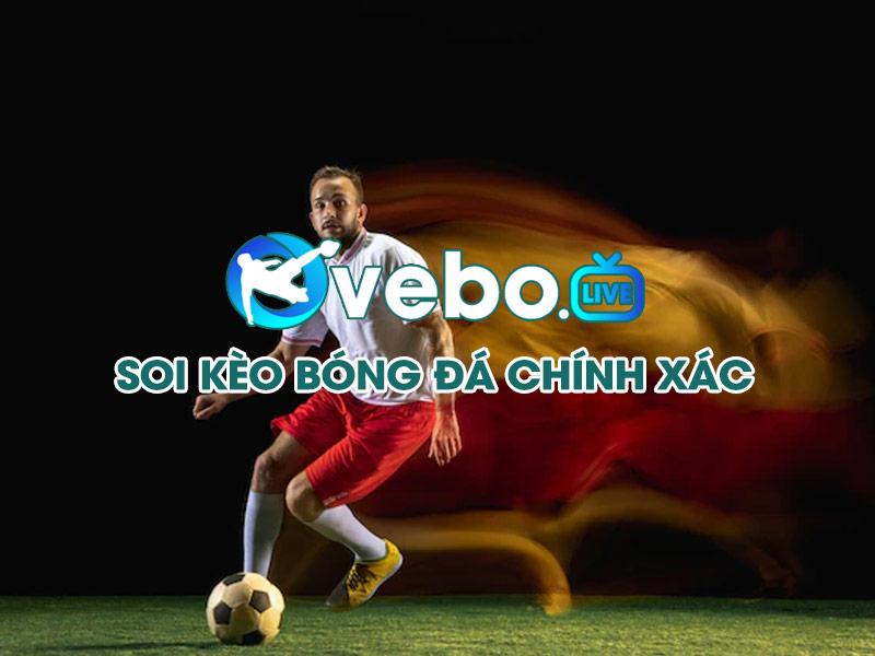 Ve Bo TV – Sân chơi soi kèo và nhận định bóng đá chi tiết từng phút cho anh em cược thủ